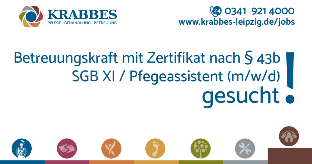 Betreuungskraft mit Zertifikat nach § 43b SGB XI / Pflegeassistent (m/w/d) Betreuungskraft mit Zertifikat nach § 43b SGB XI / Pflegeassistent (m/w/d)